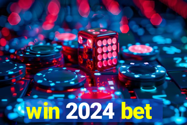 win 2024 bet