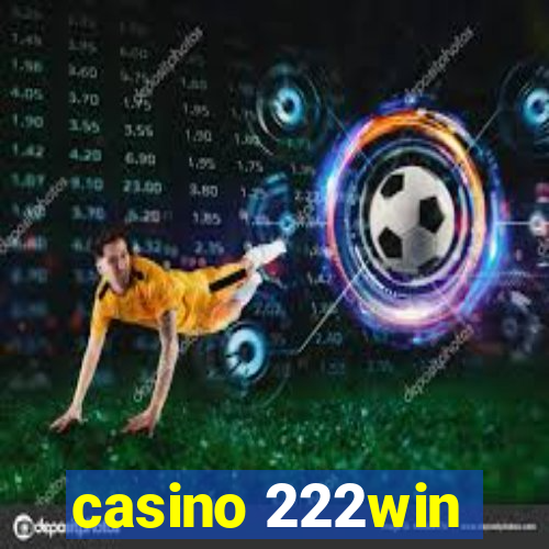 casino 222win