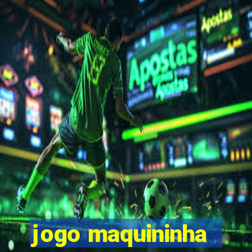 jogo maquininha