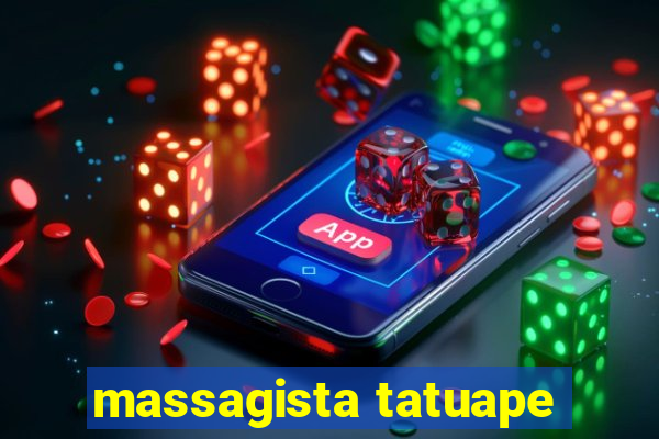 massagista tatuape