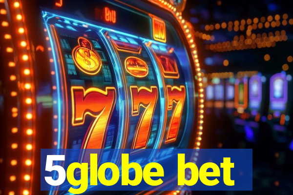 5globe bet