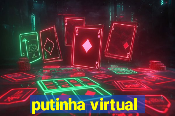 putinha virtual