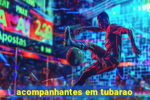 acompanhantes em tubarao