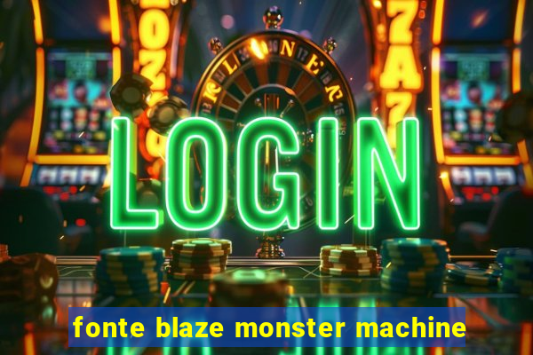 fonte blaze monster machine