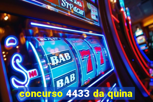 concurso 4433 da quina