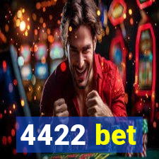 4422 bet