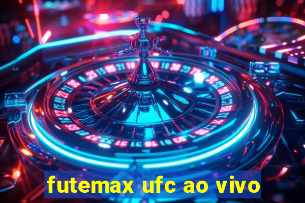 futemax ufc ao vivo