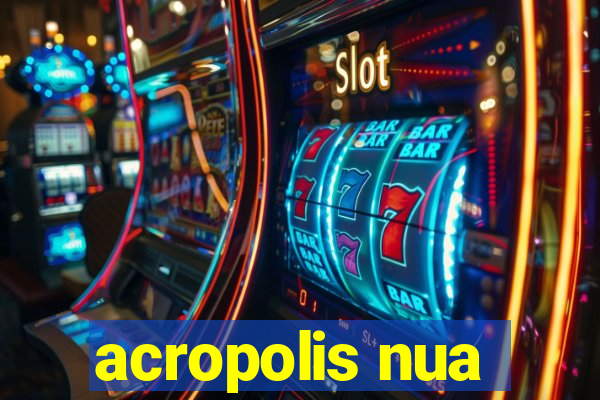 acropolis nua