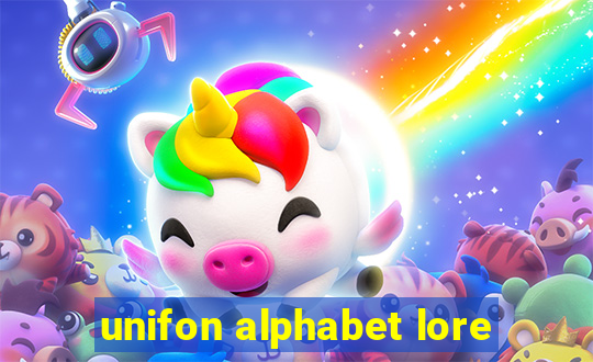 unifon alphabet lore