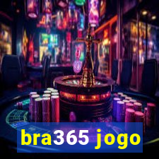 bra365 jogo