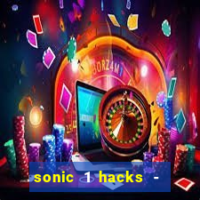 sonic 1 hacks - sonic retro