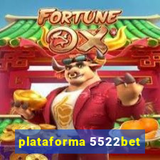 plataforma 5522bet