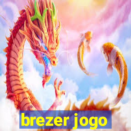 brezer jogo