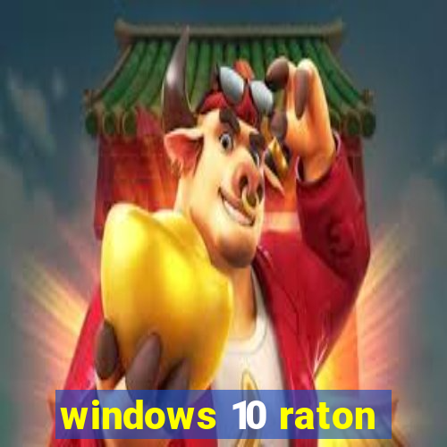 windows 10 raton