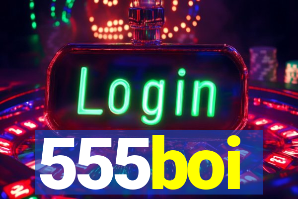 555boi