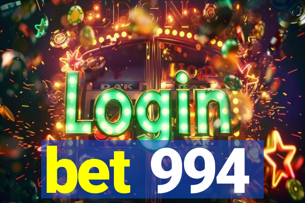 bet 994