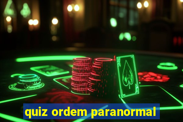 quiz ordem paranormal