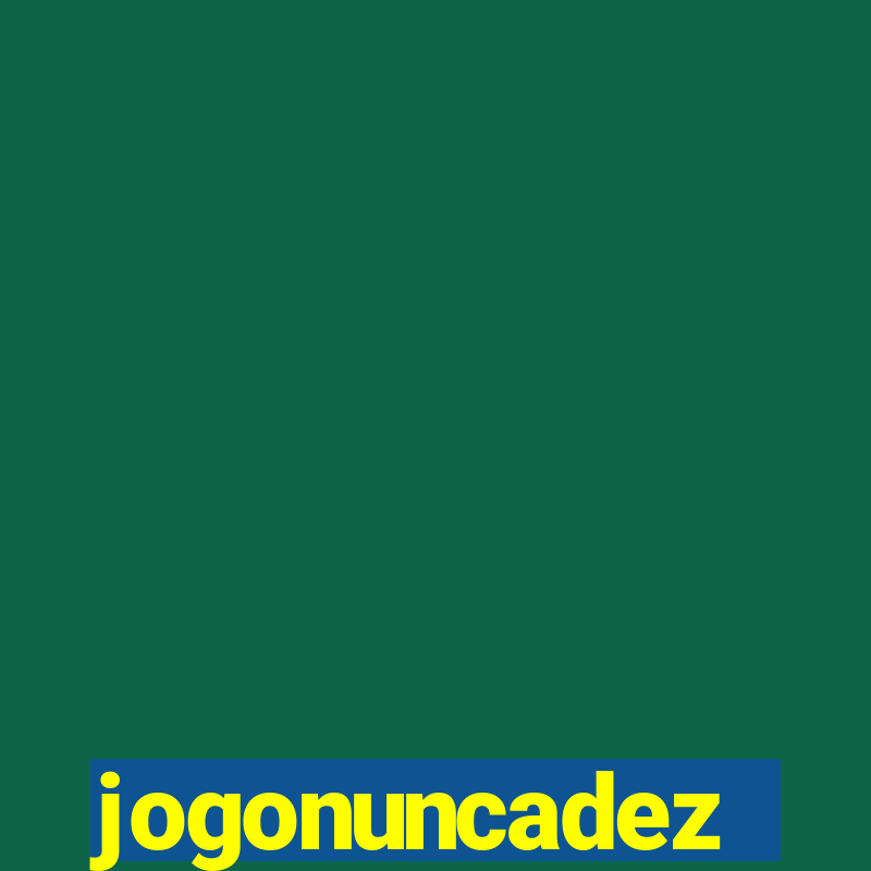 jogonuncadez