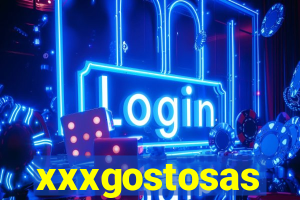 xxxgostosas