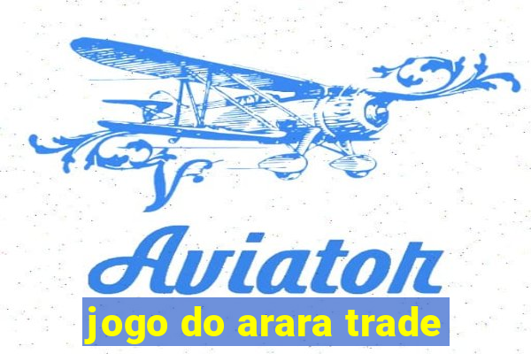 jogo do arara trade