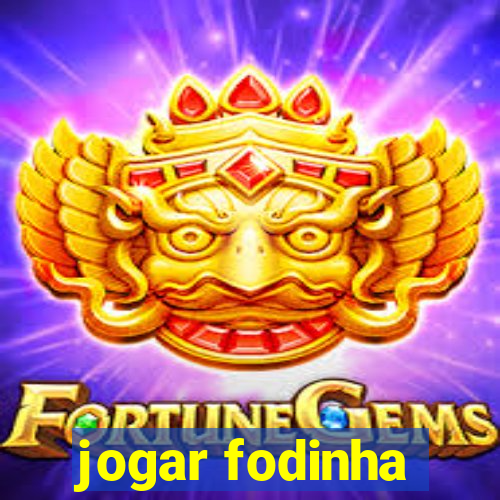 jogar fodinha