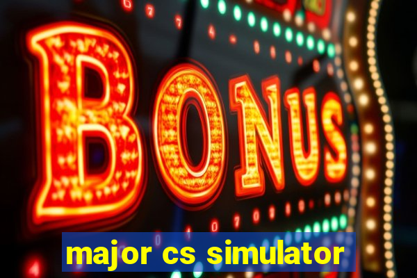 major cs simulator