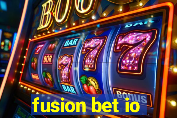 fusion bet io