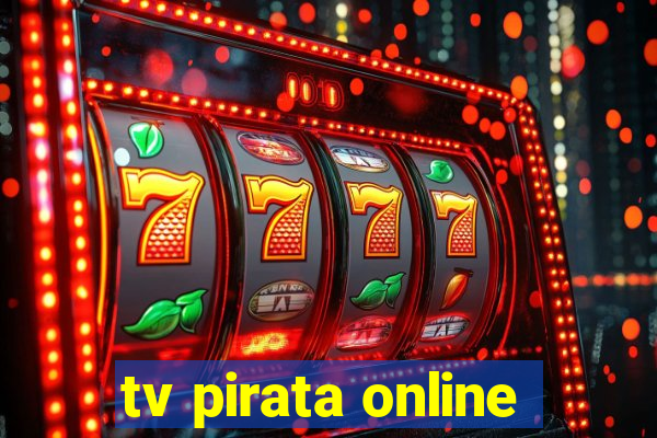 tv pirata online