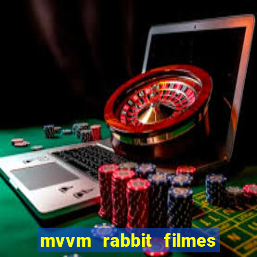 mvvm rabbit filmes e séries download