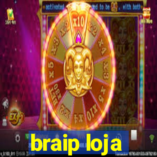 braip loja