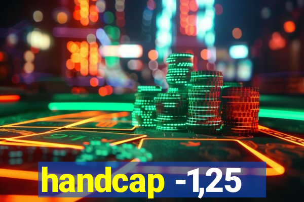 handcap -1,25