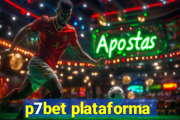 p7bet plataforma