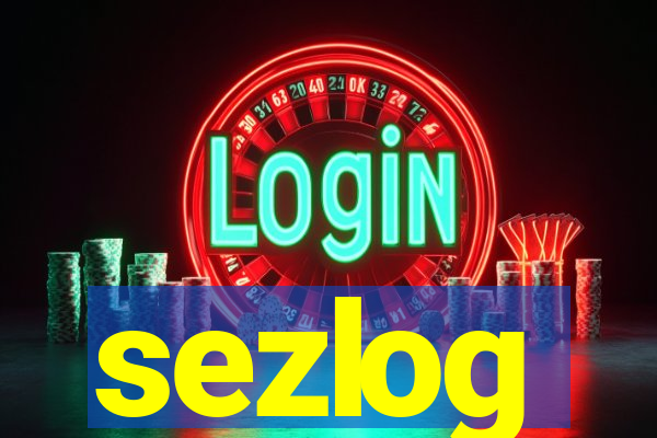 sezlog