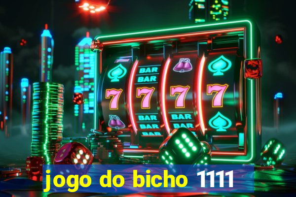 jogo do bicho 1111