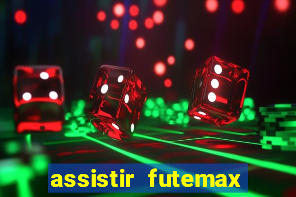 assistir futemax real madrid