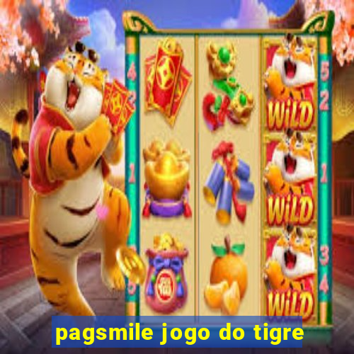 pagsmile jogo do tigre