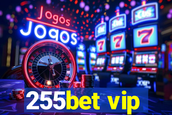 255bet vip