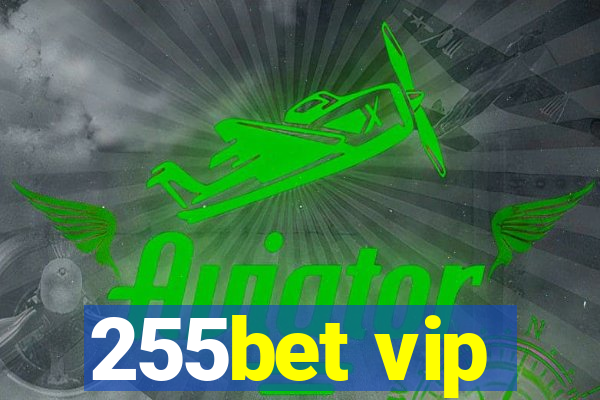 255bet vip