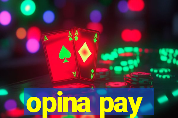 opina pay