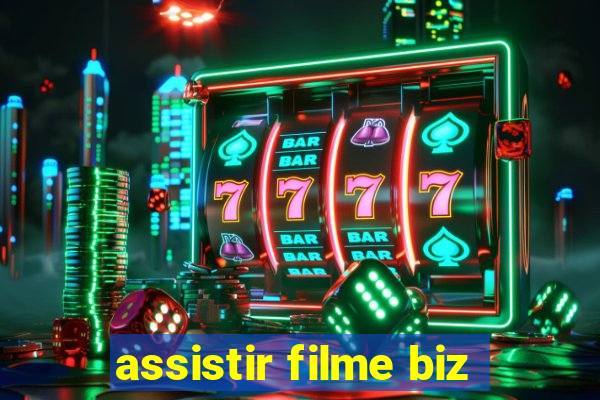 assistir filme biz