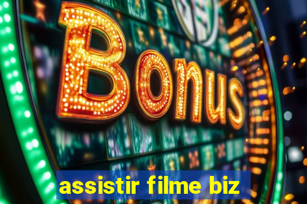 assistir filme biz