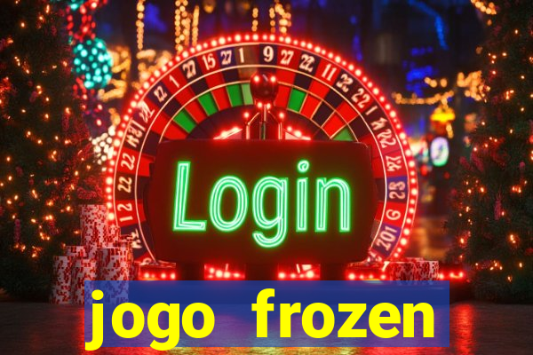 jogo frozen problema em dobro