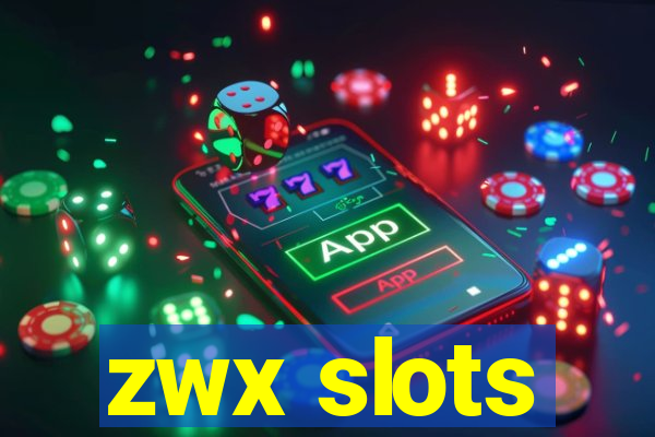 zwx slots