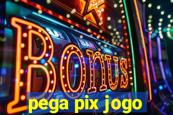 pega pix jogo