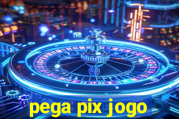 pega pix jogo