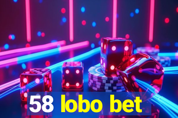 58 lobo bet