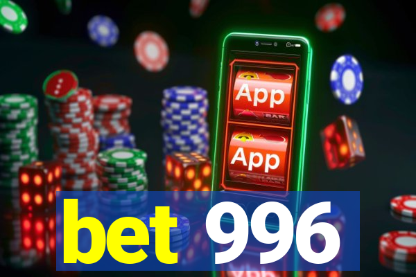 bet 996