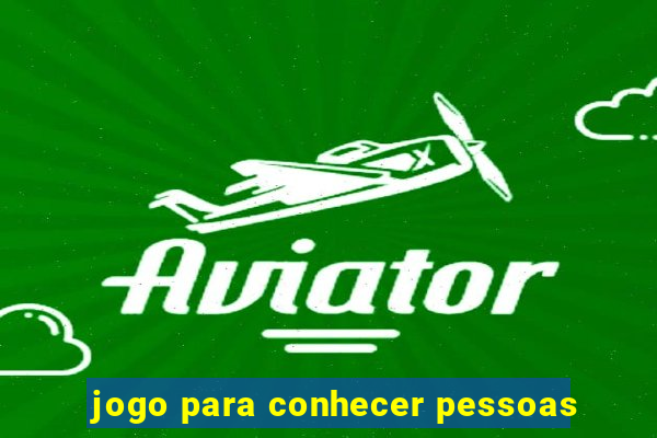 jogo para conhecer pessoas