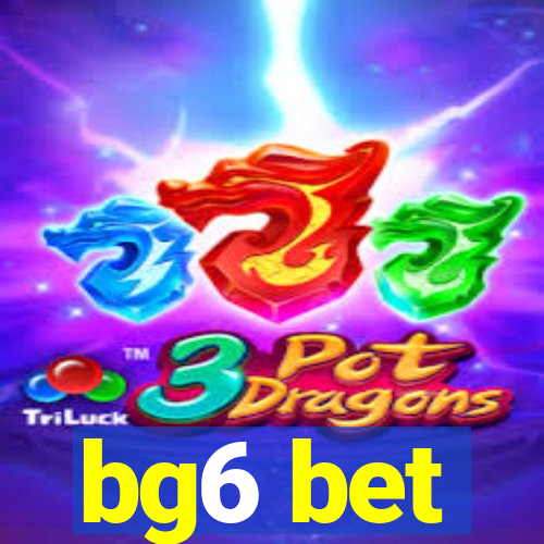 bg6 bet