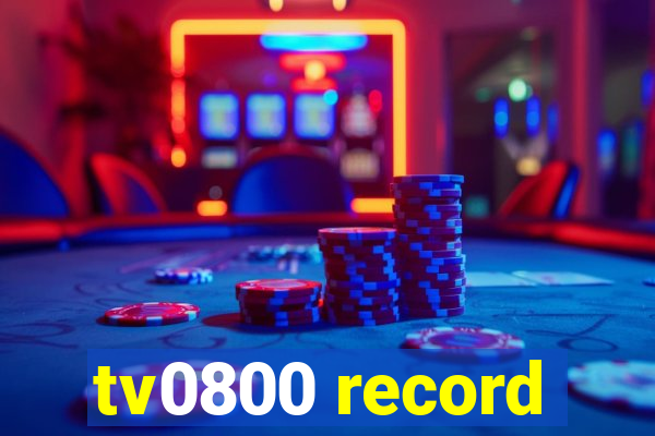 tv0800 record